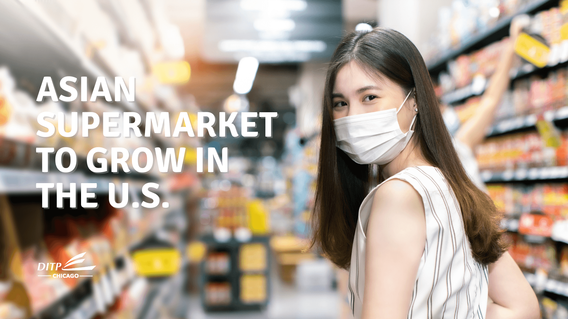 ซุปเปอร์มาร์เก็ตเอเชียมีแนวโน้มขยายตัวต่อเนื่องในสหรัฐฯ  - สคต. ชิคาโก